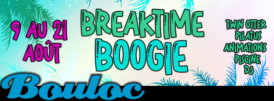 Breaktime Boogie du 9 au 21 aout
